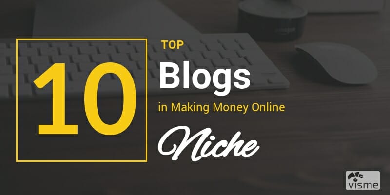 Top 10 Blogs in Making Money online niche