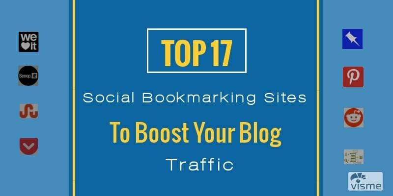 Top 17 Social Bookmarking Sites To Boost Your Blog Traffic